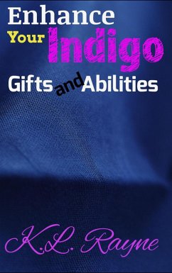 Enhance Your Indigo Gifts and Abilities (Clouds of Rayne, #18) (eBook, ePUB) - Rayne, K. L.