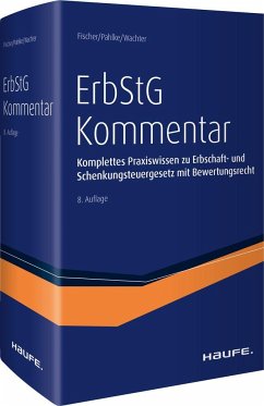 Erbschaftsteuergesetz (ErbStG) Kommentar - Fischer, Michael;Pahlke, Armin;Wachter, Thomas