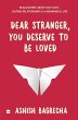 Dear Stranger, You Deserve To Be Loved... - Bild 1