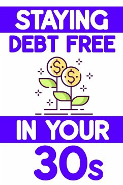 Staying Debt-Free in Your 30s: Finding the Right Spouse is Paramount (MFI Series1, #188) (eBook, ePUB) - King, Joshua