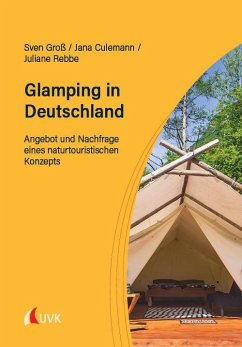 Glamping in Deutschland - Groß, Sven;Culemann, Jana;Rebbe, Juliane