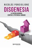 Disgenesia: la guerra mundial contra el potencial humano (eBook, ePUB) Disgenesia: la guerra mundial contra el potencial humano (eBook, ePUB)