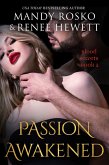Passion Awakened (Blood Secrets, #2) (eBook, ePUB) Passion Awakened (Blood Secrets, #2) (eBook, ePUB)