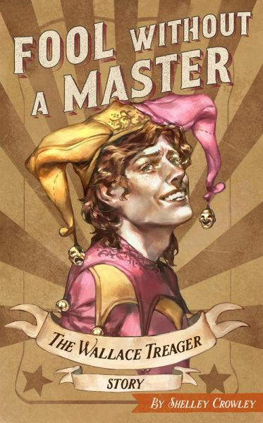 Fool Without A Master: The Wallace Treager Story (eBook, ePUB) Fool Without A Master: The Wallace Treager Story (eBook, ePUB)