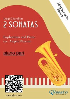 (piano part) 2 Sonatas by Cherubini - Euphonium and Piano (eBook, ePUB) - Piazzini, Angelo; Cherubini, Luigi