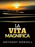 La Vita Magnifica (Tradotto) (eBook, ePUB)