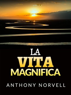 La Vita Magnifica (Tradotto) (eBook, ePUB) - Norvell, Anthony