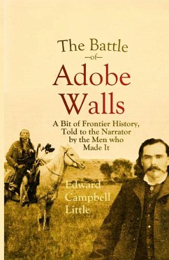 The Battle of Adobe Walls - Little, Edward Campbell