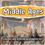 Middle Ages A Children's Book Interesting And Informative Facts