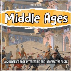 Middle Ages A Children's Book Interesting And Informative Facts - Kids, Bold
