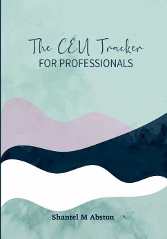 The CEU Tracker For Professionals - M Abston, Shantel
