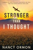 Stronger Than I Thought: A Bridge of Hope Through Heartbreak and Pain