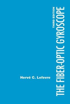 The Fiber-Optic Gyroscope, Third Edition - Lefevre Herve