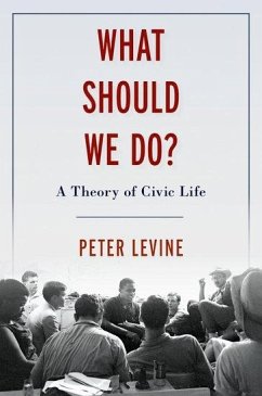 What Should We Do? - Levine, Peter (Associate Dean of Academic Affairs and Lincoln Filene