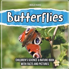 Butterflies: Children's Science & Nature Book With Facts And Pictures - Kids, Bold