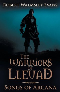 The Warriors Of Lleuad Songs of Arcana - Walmsley-Evans, Robert M