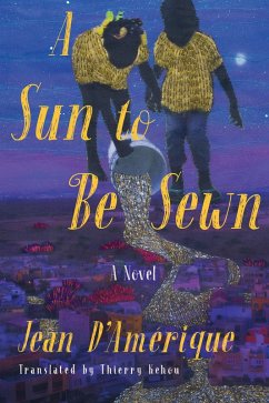 A Sun to Be Sewn (eBook, ePUB) - D'Amérique, Jean