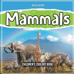 Mammals: Children's Zoology Book - Kids, Bold