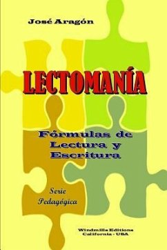 Lectomanía: Fórmulas de Lectura y Escritura - Aragón, José