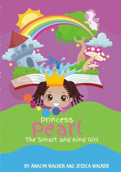 Princess Pearl, The Smart and Kind Girl (Paperback) - Walker, Analyn; Hixon Walker, Jessica