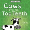 Cows Have No Top Teeth - Bild 1