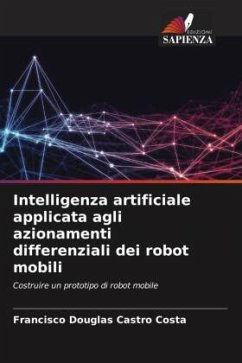 Intelligenza artificiale applicata agli azionamenti differenziali dei robot mobili - Castro Costa, Francisco Douglas