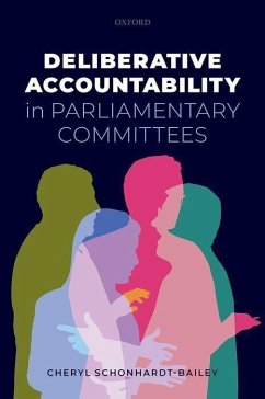 Deliberative Accountability in Parliamentary Committees - Schonhardt-Bailey, Cheryl