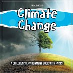 Climate Change: A Children's Environment Book With Facts!