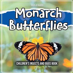 Monarch Butterflies: Children's Insects And Bugs Book - Kids, Bold