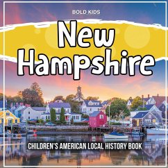 New Hampshire: Children's American Local History Book - Kids, Bold