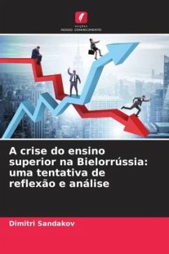 A crise do ensino superior na Bielorrússia: uma tentativa de reflexão e análise - Sandakov, Dimitri