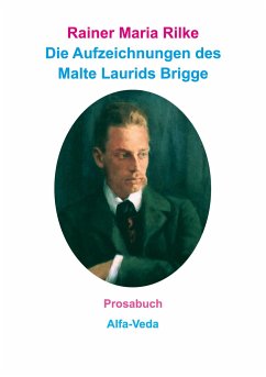 Die Aufzeichnungen des Malte Laurids Brigge - Rilke, Rainer Maria