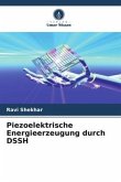 Piezoelektrische Energieerzeugung durch DSSH