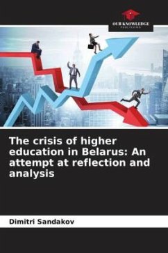 The crisis of higher education in Belarus: An attempt at reflection and analysis - Sandakov, Dimitri