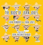 The Book Of Juan Jokes The Book Of Juan Jokes