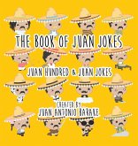 The Book Of Juan Jokes The Book Of Juan Jokes