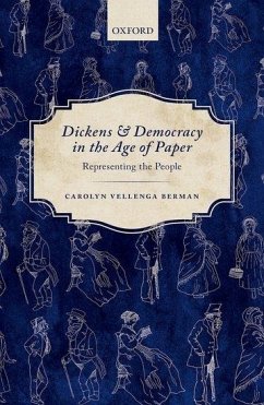 Dickens and Democracy in the Age of Paper - Berman, Carolyn Vellenga