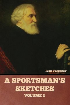 A Sportsman's Sketches, Volume 2 - Turgenev, Ivan