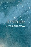 Dreams I Remember...