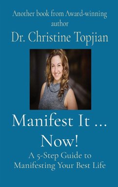 Manifest It ... Now! - Topjian, Christine