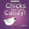 Chicks Don't Eat Candy - Bild 1