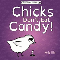 Chicks Don't Eat Candy - Tills, Kelly