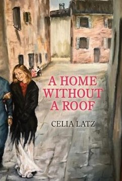 A Home Without A Roof - Latz, Celia
