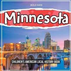 Minnesota: Children's American Local History Book - Kids, Bold