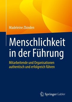 Menschlichkeit in der Führung (eBook, PDF) - Zbinden, Madeleine