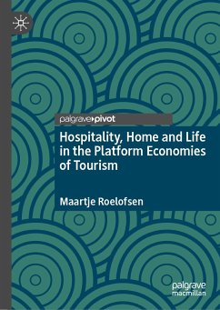 Hospitality, Home and Life in the Platform Economies of Tourism (eBook, PDF) - Roelofsen, Maartje
