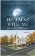 He Talks With Me (eBook, ePUB) - Bild 1