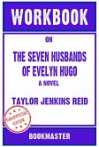 Workbook on The Seven Husbands of Evelyn Hugo: A Novel by Taylor Jenkins Reid (Fun Facts & Trivia Tidbits) (eBook, ePUB)