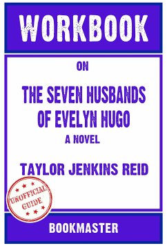 Workbook on The Seven Husbands of Evelyn Hugo: A Novel by Taylor Jenkins Reid (Fun Facts & Trivia Tidbits) (eBook, ePUB) - BookMaster