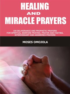 Healing and miracle prayers (eBook, ePUB) - Omojola, Moses